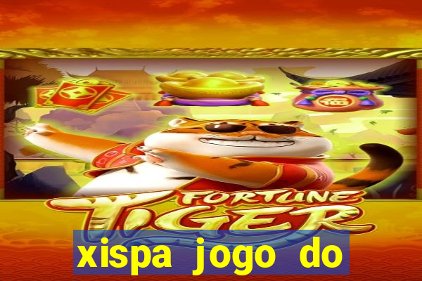 xispa jogo do bicho tabela